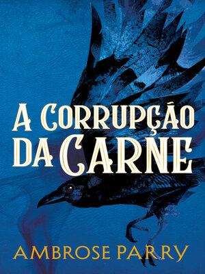 cover image of A Corrupção da Carne